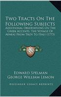 Two Tracts On The Following Subjects