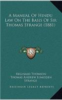 A Manual Of Hindu Law On The Basis Of Sir Thomas Strange (1881)