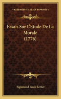 Essais Sur L'Etude De La Morale (1776)