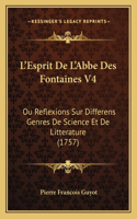 L'Esprit De L'Abbe Des Fontaines V4