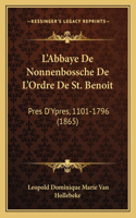 L'Abbaye De Nonnenbossche De L'Ordre De St. Benoit