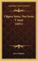 Udgorn Seion, Neu Seren Y Saint (1851): (Spanish)