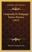 Compendio De Pedagogia Teorico-Practica (1913)