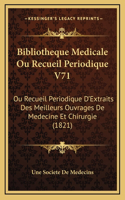 Bibliotheque Medicale Ou Recueil Periodique V71