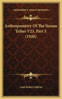 Anthropometry Of The Siouan Tribes V23, Part 3 (1920)