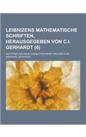 Leibnizens Mathematische Schriften, Herausgegeben Von C.I. Gerhardt (6)