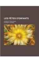 Les Fetes D'Enfants; Scenes Et Dialogues