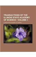 Transactions of the Illinois State Academy of Science (Volume 1)