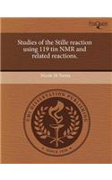 Studies of the Stille Reaction Using 119 Tin NMR and Related Reactions