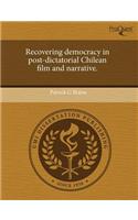 Recovering Democracy in Post-Dictatorial Chilean Film and Narrative