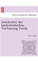 Geschichte der landständischen Verfassung Tirols.