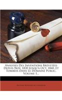 Analyses Des Inventions Brevetées Depuis Nov. 1830 Jusqu'à Oct. 1840, Et Tombées Dans Le Domaine Public, Volume 1...