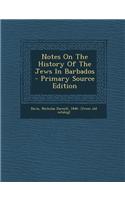 Notes on the History of the Jews in Barbados