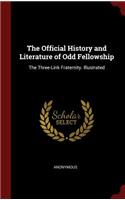 The Official History and Literature of Odd Fellowship