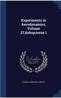 Experiments in Aerodynamics, Volume 27, issue 1