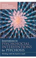 Innovations in Psychosocial Interventions for Psychosis