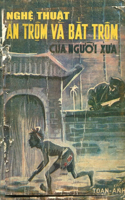 Ngh&#7879; thu&#7853;t &#258;n tr&#7897;m và B&#7855;t tr&#7897;m c&#7911;a ng&#432;&#7901;i x&#432;a (b&#7843;n in n&#259;m 1969)