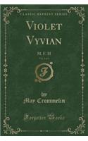 Violet Vyvian, Vol. 2 of 3: M. F. H (Classic Reprint)