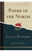 Poems of the North (Classic Reprint)