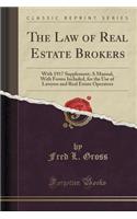 The Law of Real Estate Brokers