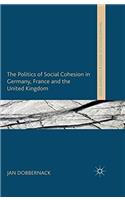 Politics of Social Cohesion in Germany, France and the United Kingdom
