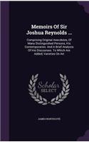 Memoirs Of Sir Joshua Reynolds ...: (English)
