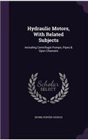 Hydraulic Motors, With Related Subjects