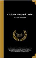 A Tribute to Bayard Taylor