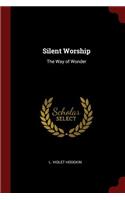 Silent Worship: The Way of Wonder