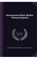 Dissertatione Philol. Naithia Veterum Exposita