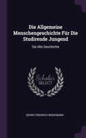 Die Allgemeine Menschengeschichte Für Die Studirende Jungend