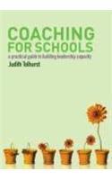 Coaching for Schools: A Practical Guide to Building Leadership Capacity