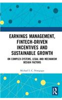 Earnings Management, Fintech-Driven Incentives and Sustainable Growth