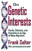 On Genetic Interests: Family, Ethnicity and Humanity in an Age of Mass Migration