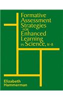 Formative Assessment Strategies for Enhanced Learning in Science, K-8