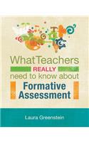 What Teachers Really Need to Know About Formative Assessment