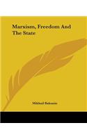 Marxism, Freedom And The State