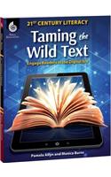 Taming the Wild Text: Literacy Strategies for Today's Reader