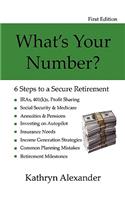 What's Your Number? 6 Steps to a Secure Retirement