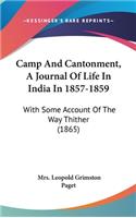 Camp and Cantonment, a Journal of Life in India in 1857-1859