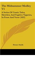 Midsummer Medley V1: A Series Of Comic Tales, Sketches, And Fugitive Vagaries, In Prose And Verse (1832)