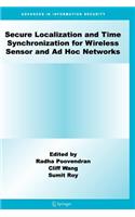 Secure Localization and Time Synchronization for Wireless Sensor and AD Hoc Networks