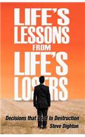 Life's Lessons from Life's Losers: (English)