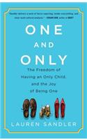 One and Only: The Freedom of Having an Only Child, and the Joy of Being One(English)