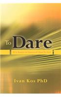 To Dare