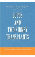 Lupus and Two Kidney Transplants