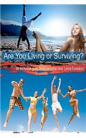 Are You Living or Surviving?