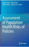 Assessment of Population Health Risks of Policies