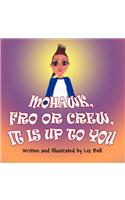Mohawk, Fro or Crew, It Is Up to You