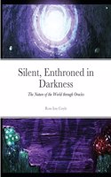 Silent, Enthroned in Darkness